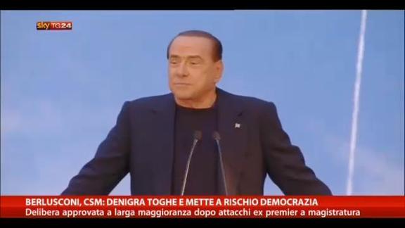 Berlusconi, CSM: denigra toghe e mette a rischio democrazia