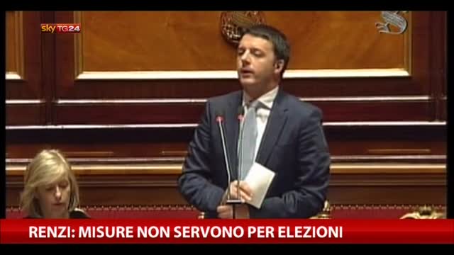 Renzi: misure non servono per elezioni