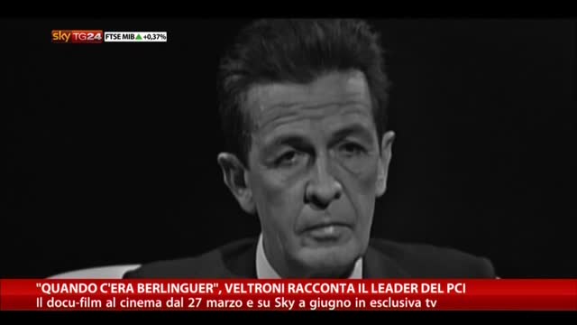 "Quando c'era Berlinguer", il docu-film di Walter Veltroni