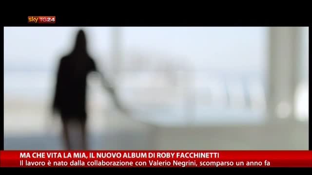 Ma che vita la mia, il nuovo album di Roby Facchinetti