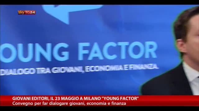 Giovani editori, il 23 maggio a Milano "Young Factor"