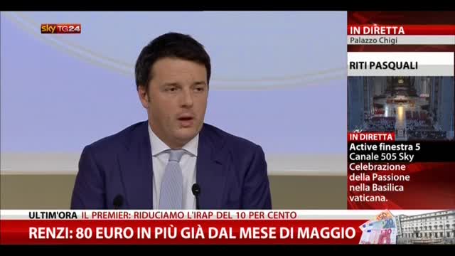 Renzi: 80 euro in più già dal mese di Maggio