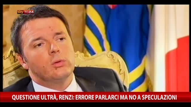 Questione ultrà, Renzi: errore parlarci ma no speculazioni