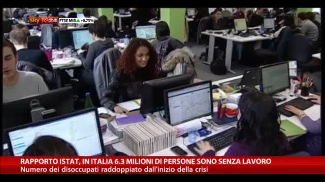 Rapporto Istat, in Italia 6,3 mln di persone senza lavoro