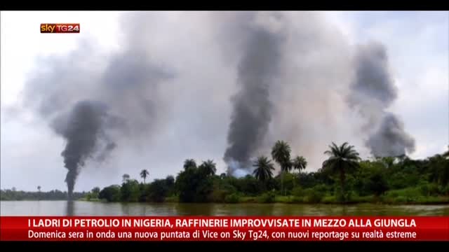 Vice on Sky TG24: Ladri di petrolio in Nigeria