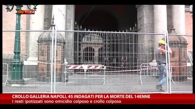 Crollo galleria Napoli, 45 indagati per la morte del 14enne