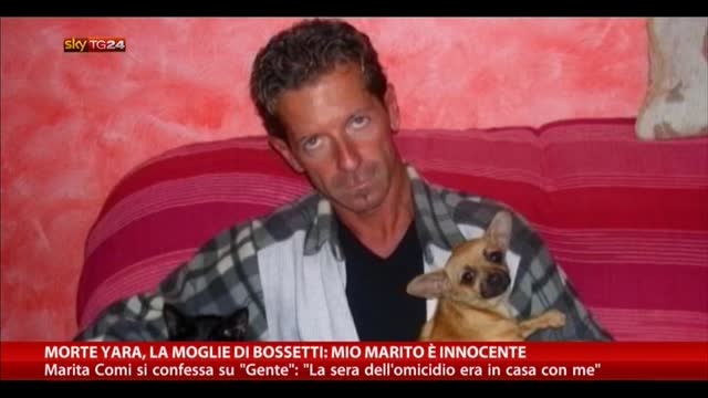 Morte Yara, moglie di Bossetti: mio marito è innocente