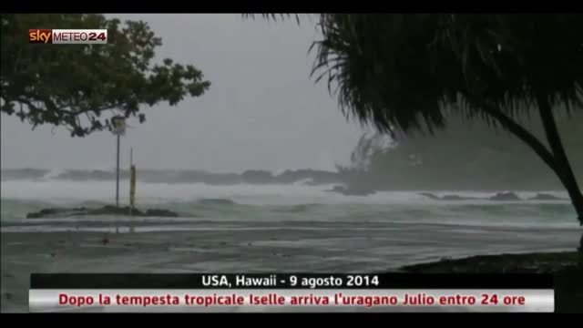 Hawaii, dopo Iselle arriva l'uragano Julio entro 24 ore