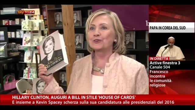 Hillary Clinton, auguri a Bill in stile "House of Cards"