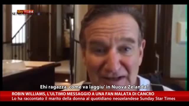 Robin Williams, l'ultimo messaggio a fan malata di cancro