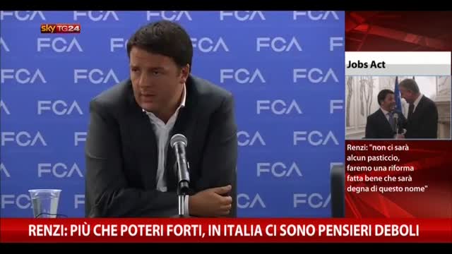 Renzi: più che poteri forti, in Italia pensieri deboli
