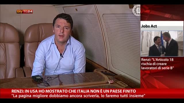 Renzi: in Usa ho mostrato che Italia non è un Paese finito