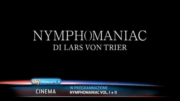 Nymphomaniac Vol. 1 e 2 - Sky PrimaFila