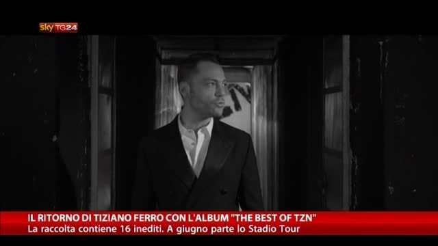 Il ritorno di Tiziano Ferro con l'album "The best of TZN"