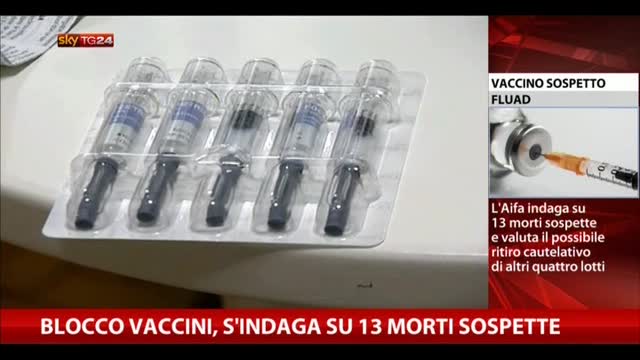 Blocco vaccini, s'indaga su 13 morti sospette