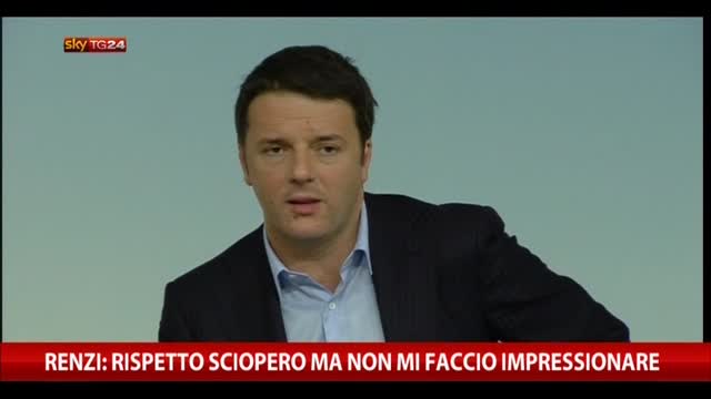 Renzi: rispetto sciopero ma non mi faccio impressionare