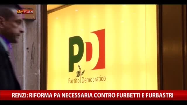 Renzi: "Riforma PA necessaria contro furbetti e furbastri"