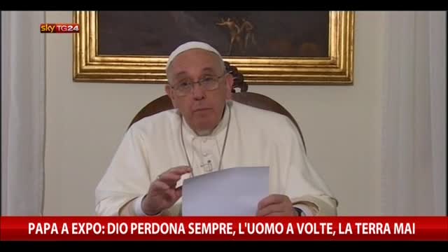 Papa a Expo: Dio perdona sempre, uomo a volte, la Terra mai