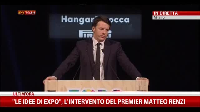 "Le idee di Expo", l'intervento di Matteo Renzi