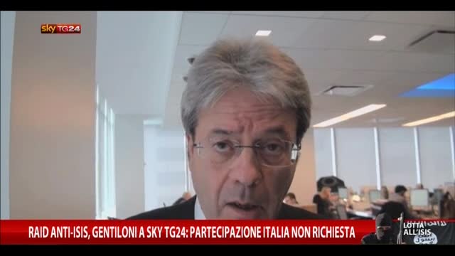 Raid anti-IS, Gentiloni: partecipazione Italia non richiesta