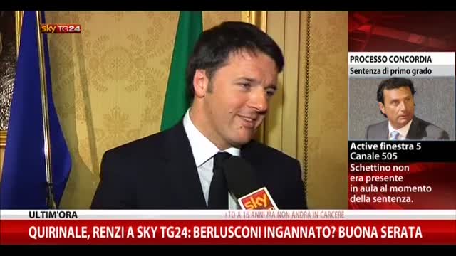 Quirinale, Renzi: Berlusconi ingannato? Buona serata