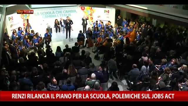 Renzi rilancia piano per la scuola, polemiche sul Jobs Act