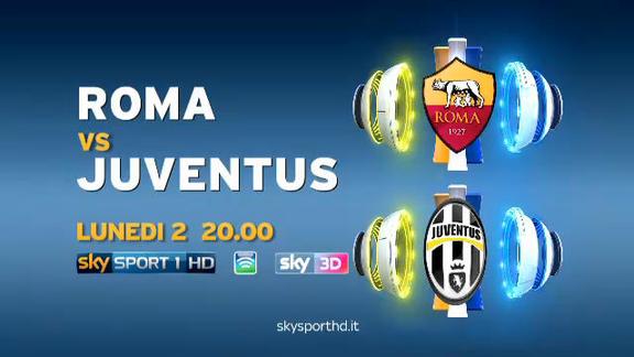 Roma vs Juventus - Sky Sport 1 e Sky 3D