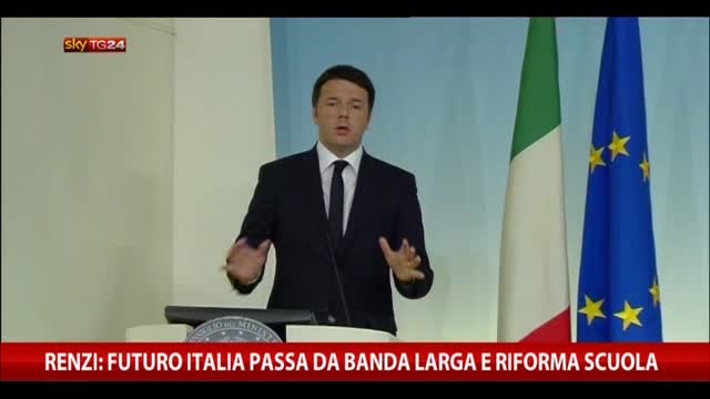 Renzi: "Futuro Italia passa da banda larga e riforma scuola"