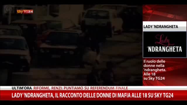 "Lady 'Ndrangheta", alle 18 su Sky TG24