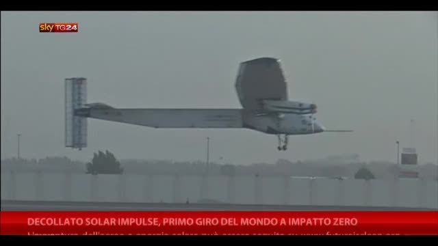 Decollato Solar Impulse, primo giro del mondo a impatto zero