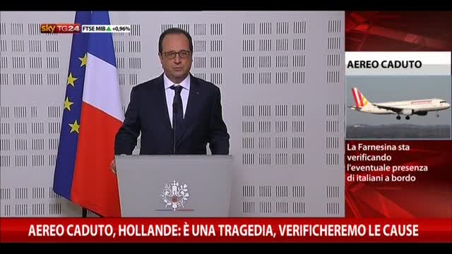 Aereo caduto, Hollande: è una tragedia, verificheremo cause