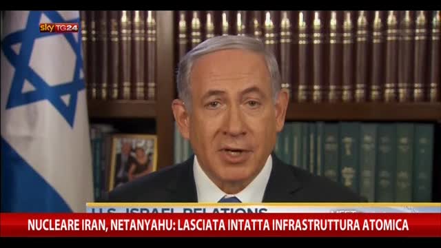 Nucleare Iran, Netanyahu: intatta l'infrastruttura atomica