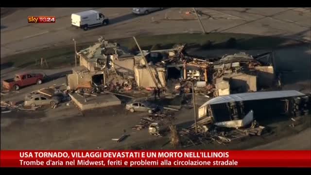 Tornado in USA, villaggi devastati e un morto nel'Illinois
