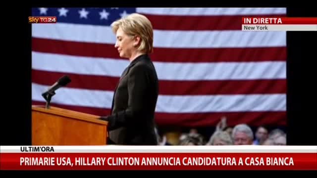 Usa 2016, Hillary Clinton annuncia sua candidatura