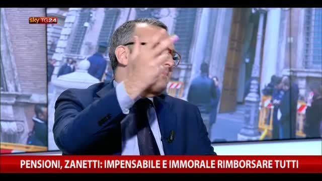 Pensioni, Zanetti: "Impensabile e immorale rimborsare tutti"