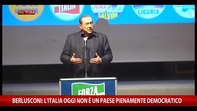 Berlusconi: "Italia oggi non è Paese pienamente democratico"