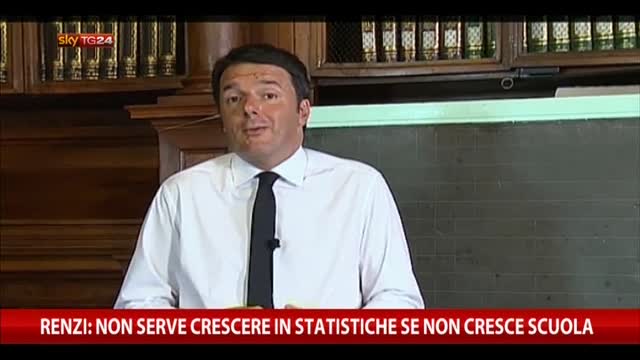 Renzi: non serve crescano statistiche se non cresce scuola