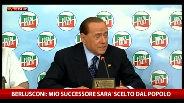 Berlusconi: "Sarà il popolo a scegliere il mio successore"