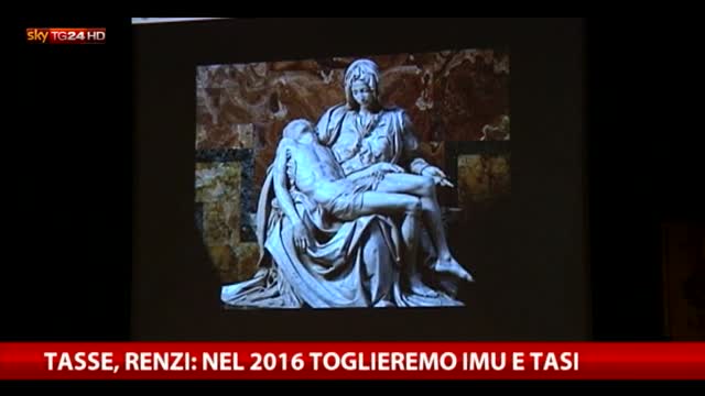 Renzi: "Dal 2016 via Imu e Tasi"