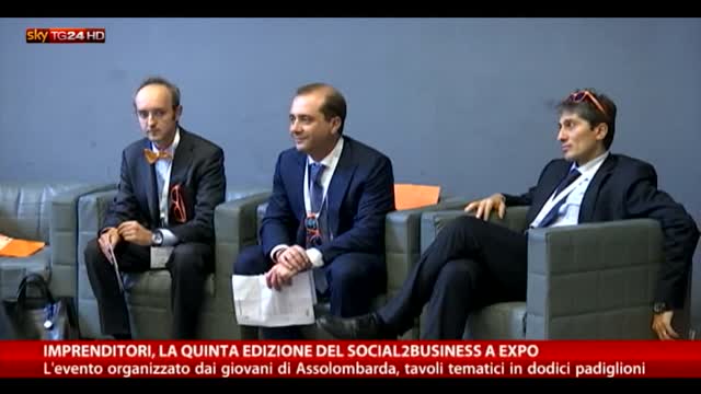 Imprenditori, la quinta edizione del Social2Business a Expo