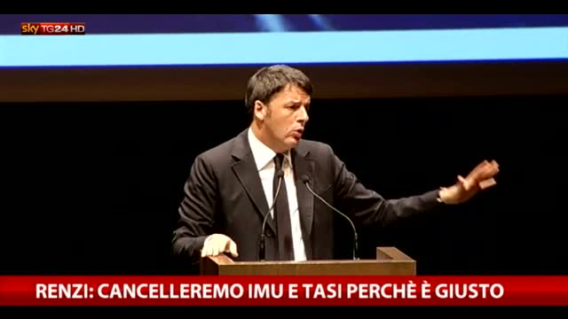 Renzi: cancelleremo Imu e Tasi perché è giusto