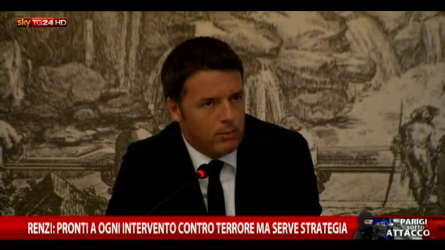 Renzi: pronti a intervento contro terrore ma serve strategia