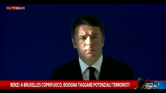 Renzi: bisogna taggare i potenziali terroristi