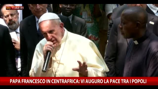 Papa Francesco in Centrafrica: vi auguro la pace tra popoli