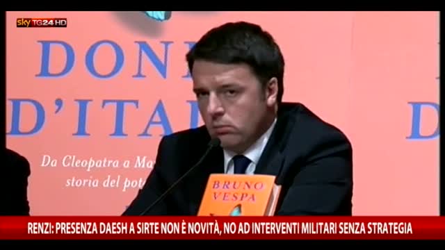 Renzi: “No ad interventi militari senza strategia”
