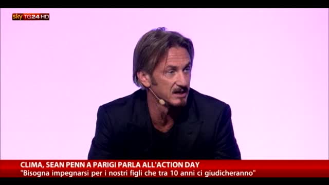 Clima, Sean Penn a Parigi parla all'Action Day