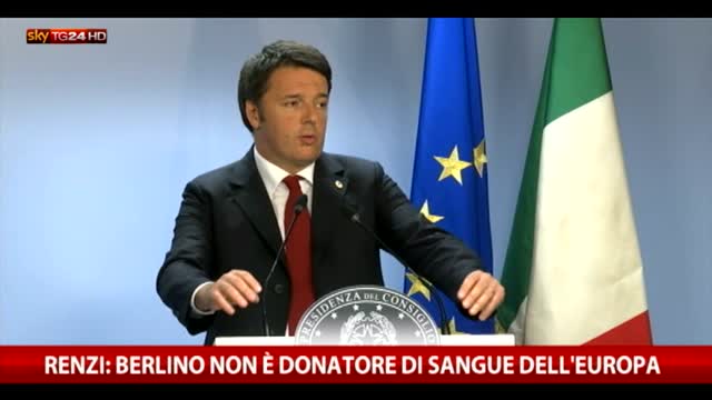 Renzi: Berlino non è donatore di sangue dell’Europa
