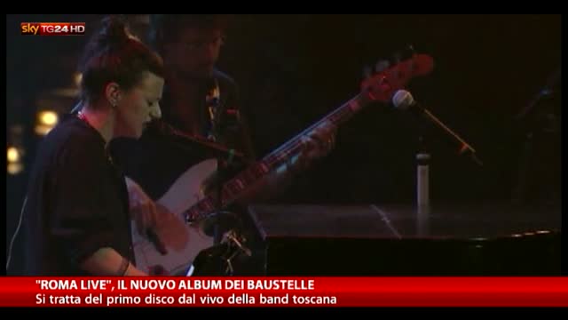 Roma live, il nuovo album dei Baustelle