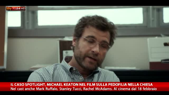 Il caso Spotlight, Michael Keaton nel film sulla pedofilia