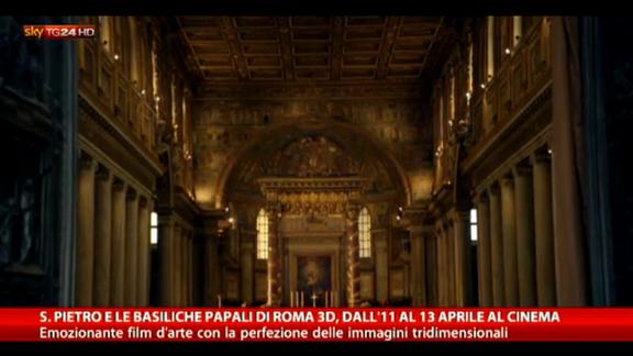 S. Pietro e le basiliche papali di Roma, in 3d al cinema